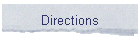 Directions